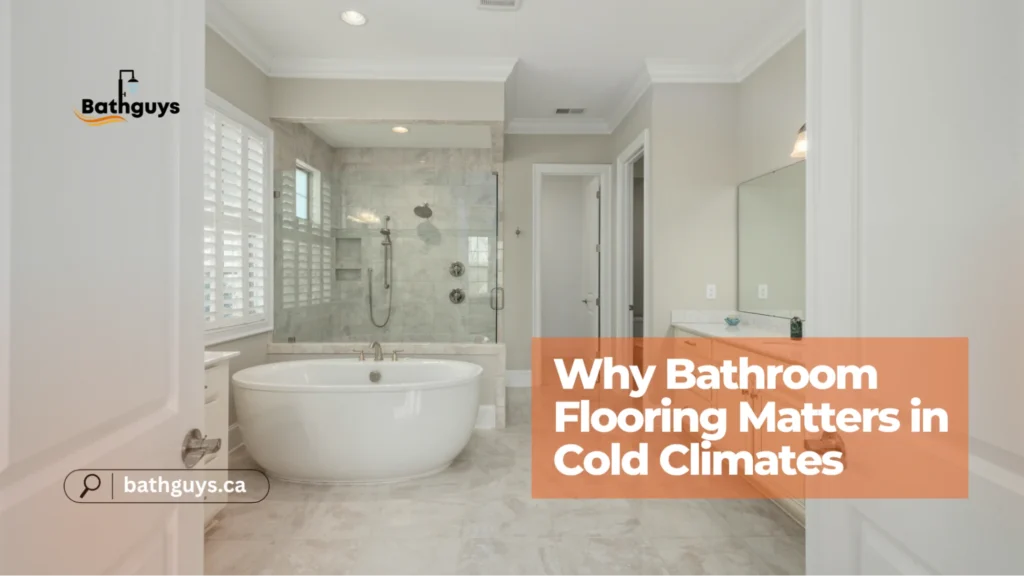 Best bathroom flooring for cold climates designed to retain warmth and resist moisture

