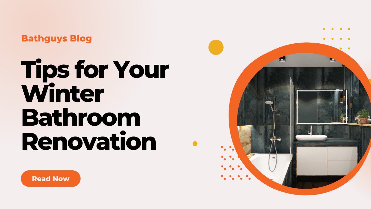 Tips for Your Winter Bathroom Renovation