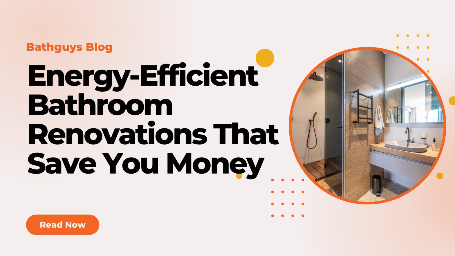 Energy-Efficient Bathroom Renovations That Save You Money