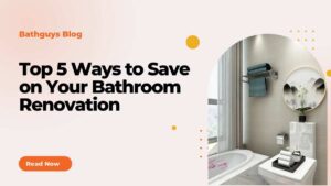 save on your bathroom renovation