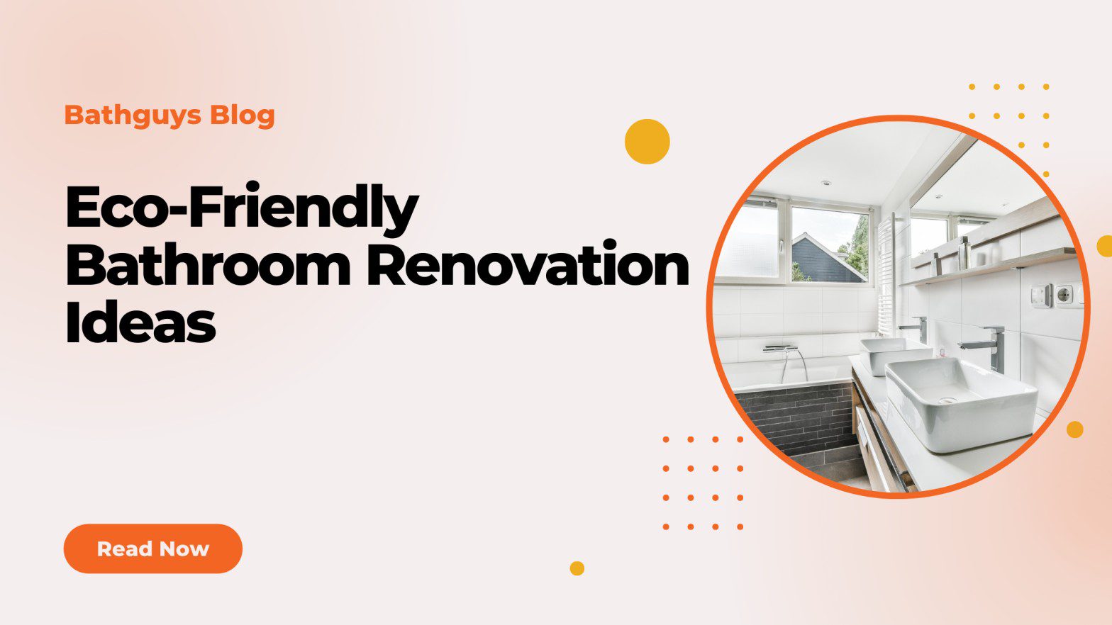 Eco-Friendly Bathroom Renovation Ideas