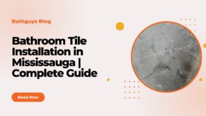 bathroom tile installation in mississauga