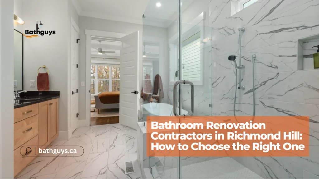 Professional bathroom renovation companies in Richmond Hill helping homeowners choose the right contractor for remodeling projects
