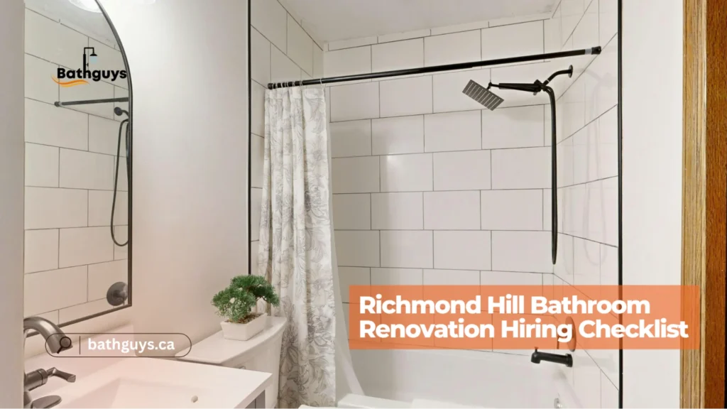 Bathroom renovation project hiring checklist for homeowners planning a remodel in Richmond Hill