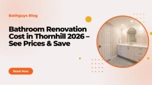 Thornhill bathroom remodel budget guide showing average renovation expenses in 2026