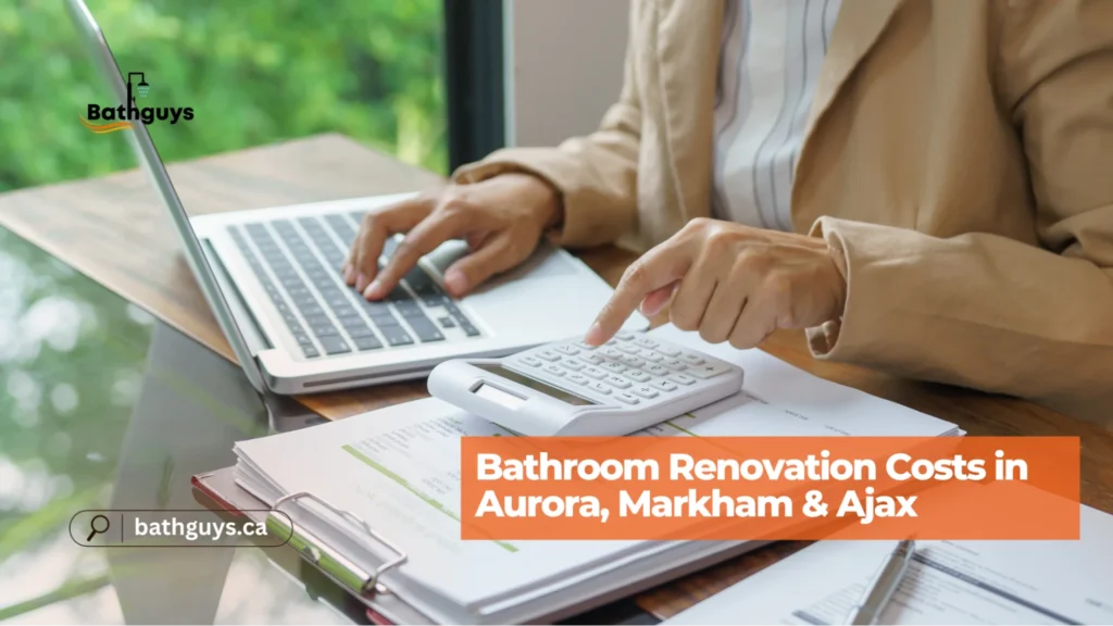Best bathroom renovation company serving Aurora, Markham, and Ajax homeowners