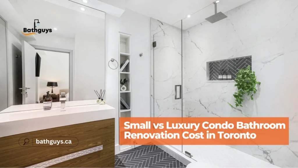 Comparison of small and luxury condo bathroom renovation costs in Toronto